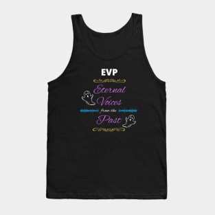 EVP: Eternal Voices of the Past Tank Top